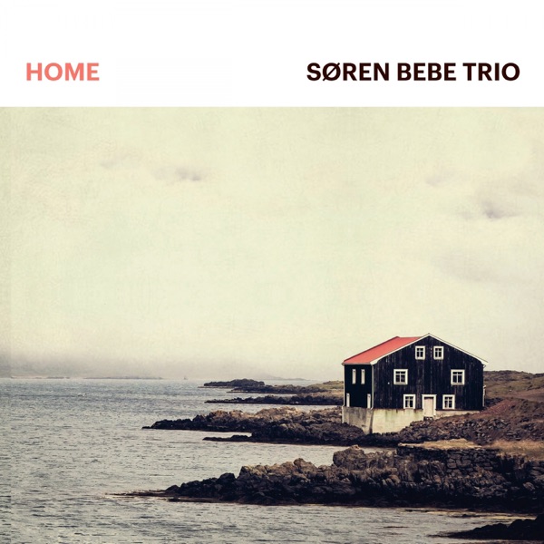 Home (feat. Søren Bebe, Anders Mogensen, Kasper Tagel) CD cover